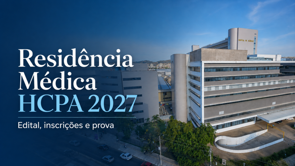 Residência Médica HCPA 2027 - Hospital de Clínicas de Porto Alegre.