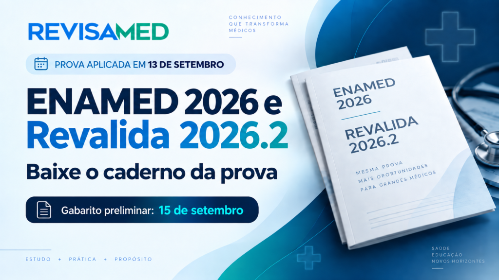 Baixe a prova do ENAMED 2026 e da 1ª etapa do Revalida 2026.2, aplicada em 13 de setembro. Veja quando sai o gabarito e entenda os exames.